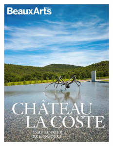 Château La Coste. L'art au coeur de la nature - Bétard Daphné ; Fauve Charlotte ; Flouquet Sophie