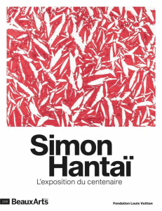 Simon Hantaï. L’exposition du centenaire - Bétard Daphné ; Celeux-Lanval Maÿlis ; Flouquet So