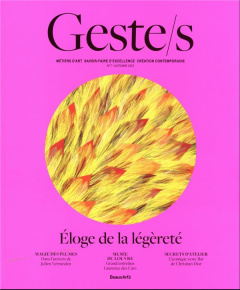 Geste/s N° 7, Automne 2023 : Eloge de la légèreté - Benaï Yamina ; Rubin Emmanuel