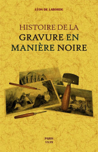 Histoire de la gravure en manière noire - Laborde Léon de