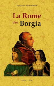 La Rome des Borgia - Apollinaire Guillaume