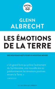 Les émotions de la Terre. Des nouveaux mots pour un nouveau monde - Albrecht Glenn ; Smith Corinne