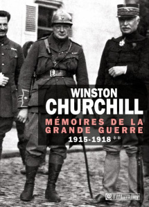 Mémoires de la Grande Guerre. Tome 2, 1915-1918 - Churchill Winston ; Capet Antoine ; Kersaudy Franç