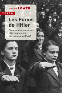 Les furies de Hitler. Comment les femmes allemandes ont participé à la Shoah - Lower Wendy ; Duran Simon ; Werth Evelyne ; Mémet
