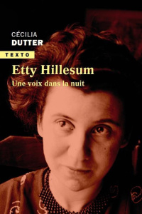 Etty Hillesum, une voix dans la nuit - Dutter Cécilia