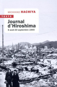 Journal d'Hiroshima. 6 août - 30 septembre 1945 - Hachiya Michihiko ; Duran Simon