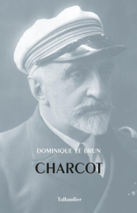 Charcot. Edition bilingue français-anglais - Le Brun Dominique ; Manipoud Charcot Anne
