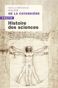 Histoire des sciences. De l'Antiquité à nos jours, Edition actualisée - La Cotardière Philippe de