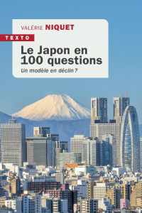 Le Japon en 100 questions. Un modèle en déclin ? - Niquet Valérie