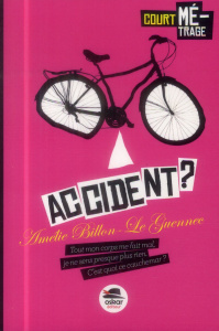 Accident ? - Billon-Le Guennec Amélie