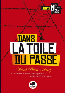 Dans la toile du passé - Bloch-Henry Anouk