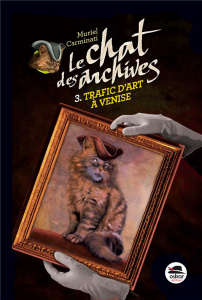 Le Chat des archives Tome 3 : Trafic d'art à Venise - Carminati Muriel