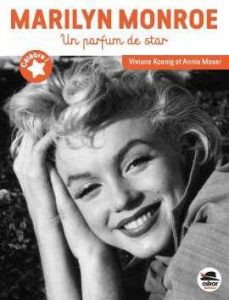 Marilyn Monroe - Koenig Viviane ; Moser Annie