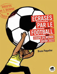 Ecrasés par le football - Paquelier Bruno