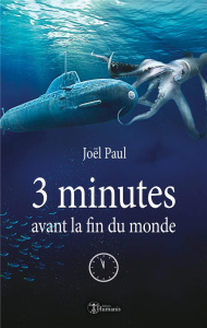 3 minutes avant la fin du monde - Paul Joël