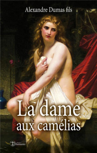La dame aux camélias - Dumas (fils) alexandre