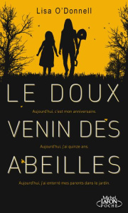 Le doux venin des abeilles - O'Donnell Lisa ; Mothe Philippe