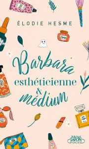 Barbara, esthéticienne et médium - Hesme Elodie