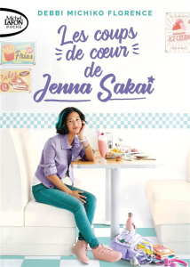 Les coups de coeur de Jenna Sakai. Tome 2 - Debbi Michiko Florence ; Souillac Anna