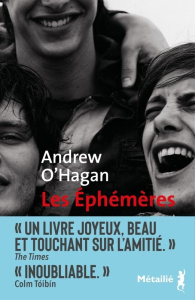Les éphémères - O'Hagan Andrew ; Schwaller Céline