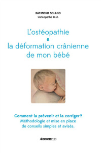 L'ostéopathie et la déformation crânienne de mon bébé - Solano Raymond