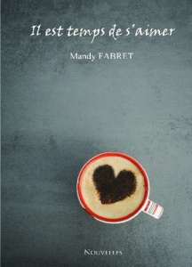 Il est temps de s'aimer - Fabret Mandy