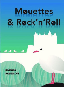 Mouettes et Rock'n'Roll - Isabellon Isabelle