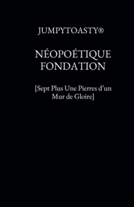 Néopoétique fondation. Sept plus une pierres d'un mur de gloire - JUMPYTOASTY