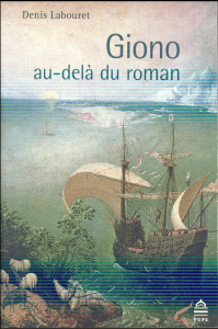 Giono au-delà du roman - Labouret Denis