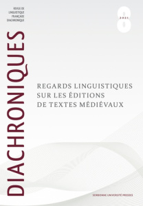 Diachroniques N° 8/2021 : Regards linguistiques sur les éditions de textes médiévaux - Glikman Julie ; Verjans Thomas