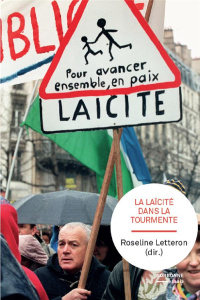 La laïcité dans la tourmente - Letteron Roseline