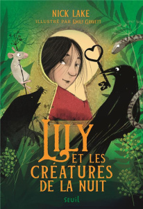 Lily et les créatures de la nuit - Lake Nick ; Gravett Emily ; Leclere Thomas