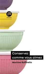 Conservez comme vous aimez - Roffinella Martine