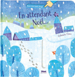 En attendant Noël... - Clima Gabriele ; Allouch Claire