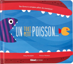 Un tout petit poisson... - Mansfield Andy ; Flintham Thomas ; Fraisse Frédéri