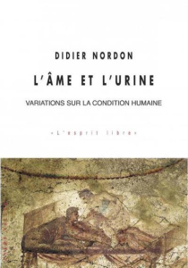 L'AME ET L'URINE - NORDON DIDIER