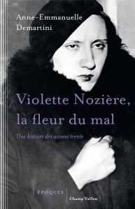 VIOLETTE NOZIERE, LA FLEUR DU MAL - DEMARTINI A-E.