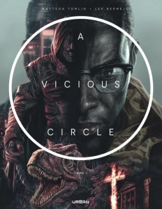 A Vicious Circle Tome 1 - Tomlin Mattson ; Bermejo Lee ; Graf Yann