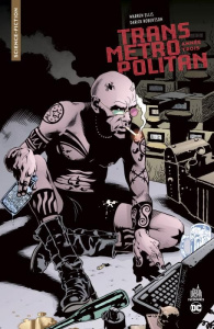 Transmetropolitan Tome 3 - Ellis Warren ; Robertson Darick ; Eyring Nathan ;