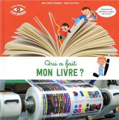 Qui a fait mon livre ? - Baumann Anne-Sophie ; Balicevic Didier