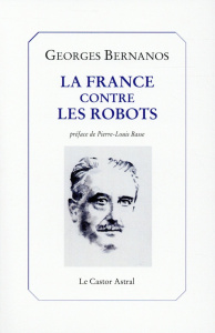 La France contre les robots - Bernanos Georges ; Basse Pierre-Louis ; Béguin Alb