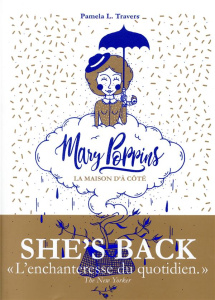 Mary Poppins. La maison d'à côté, suivi de Dans l'allée des cerisiers - Travers Pamela Lyndon ; Beauchamp Thierry ; Lauga