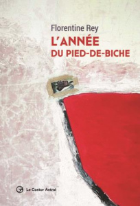 L'année du pied-de-biche - Rey Florentine