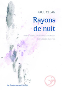 Rayons de nuit - Celan Paul ; Feld Marc ; Portante Jean