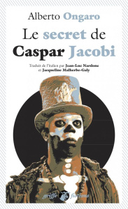 Le Secret de Caspar Jacobi - Ongaro Alberto ; Nardone Jean-Luc ; Malherbe-Galy
