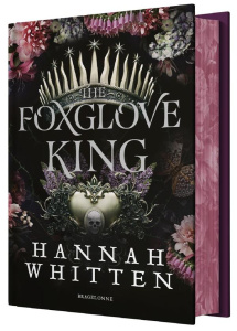 The Nightshade Crown Tome 1 : The Foxglove King. Edition collector - Whitten Hannah ; Houesnard Annaïg