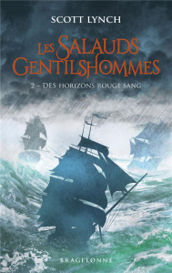 Les Salauds Gentilshommes Tome 2 : Des horizons rouge sang - Lynch Scott ; Debernard Olivier