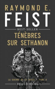 La Guerre de la Faille Tome 4 : Ténèbres sur Sethanon - Feist Raymond Elias ; Ribes Antoine ; Janolle Alai