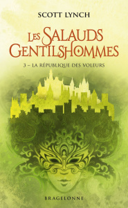 Les Salauds Gentilshommes Tome 3 : La République des voleurs - Lynch Scott ; Debernard Olivier