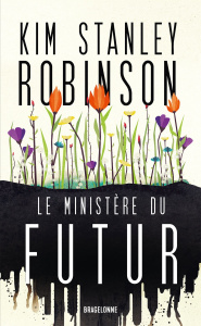 Le Ministère du futur - Robinson Kim Stanley ; Mamier Claude